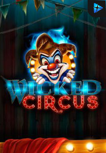 Bocoran RTP Wicked Circus di MAXIM178 GENERATOR RTP TERBARU 2023 LENGKAP